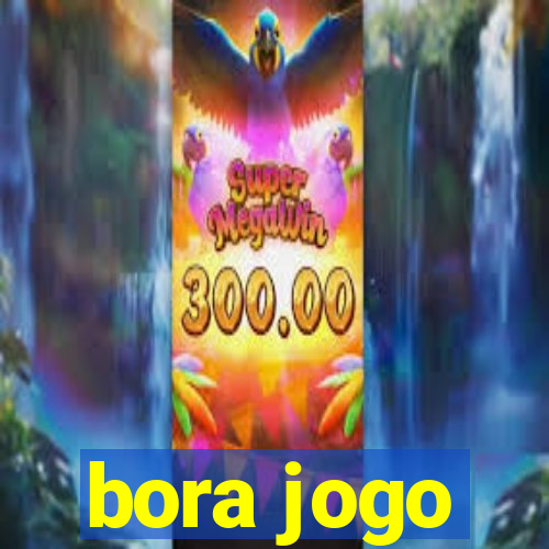 bora jogo